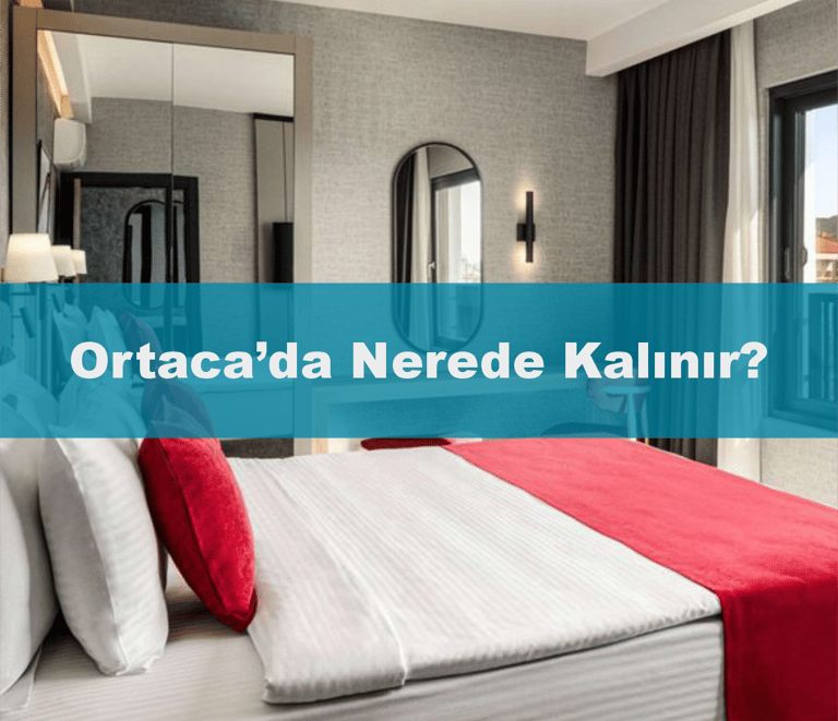 Ortaca'da Nerede Kalınır? Anında Rezervasyon
