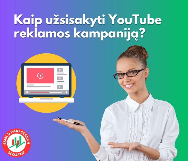 Kaip užsisakyti YouTube reklamos kampaniją?
