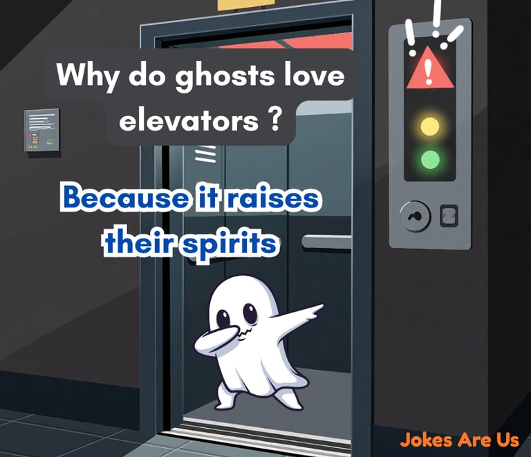 Ghost in an elevator with text,"Why do ghosts love elevator? It raises their spirits"
