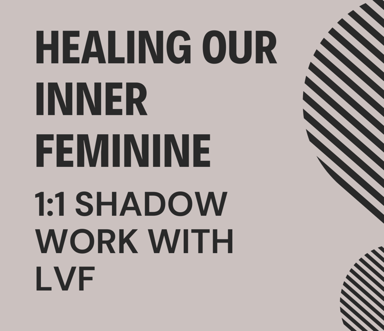 Promo ad promoting LVF's healing our inner feminine 1:1 shadow work coaching package for women.