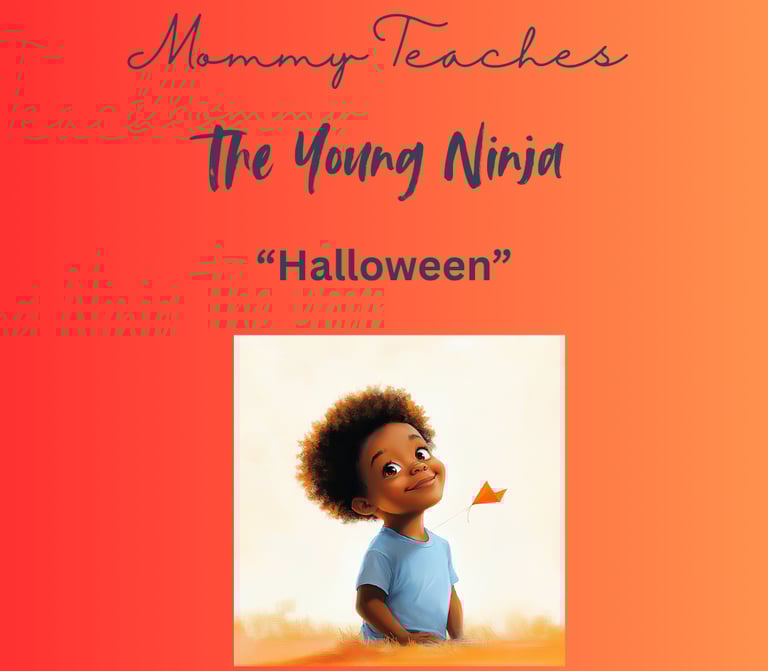 Halloween is a new edition to Mommy Teaches the Young Ninja that introduces ancestors and safety.