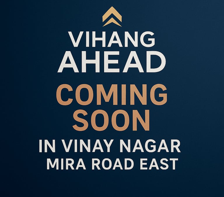 VIHANG AHEAD VINAY NAGAR MIRA ROAD EAST, VIHANG VINAY NAGAR MIRA ROAD EAST, VIHANG GROUP VINAY NAGAR MIRA ROAD EAST