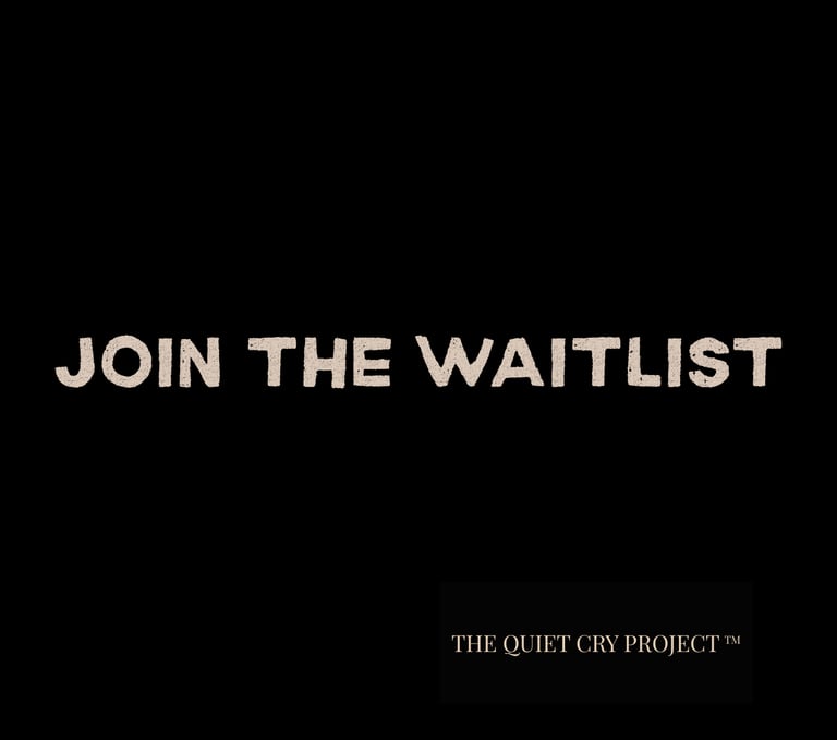 the quiet cry project waitlist reminder