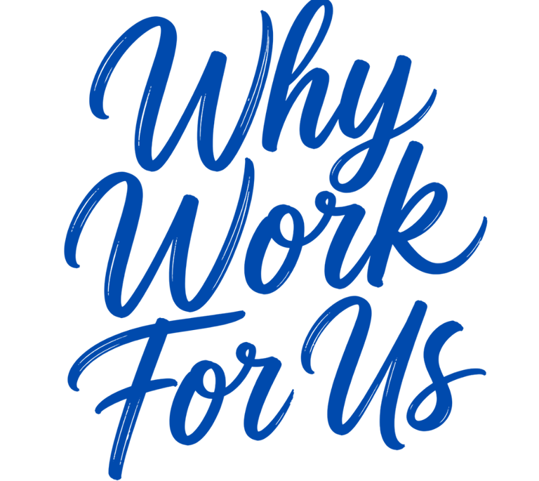 Handwritten blue brush script text reading “Why Work For Us” in a stacked layout on a clean white background.