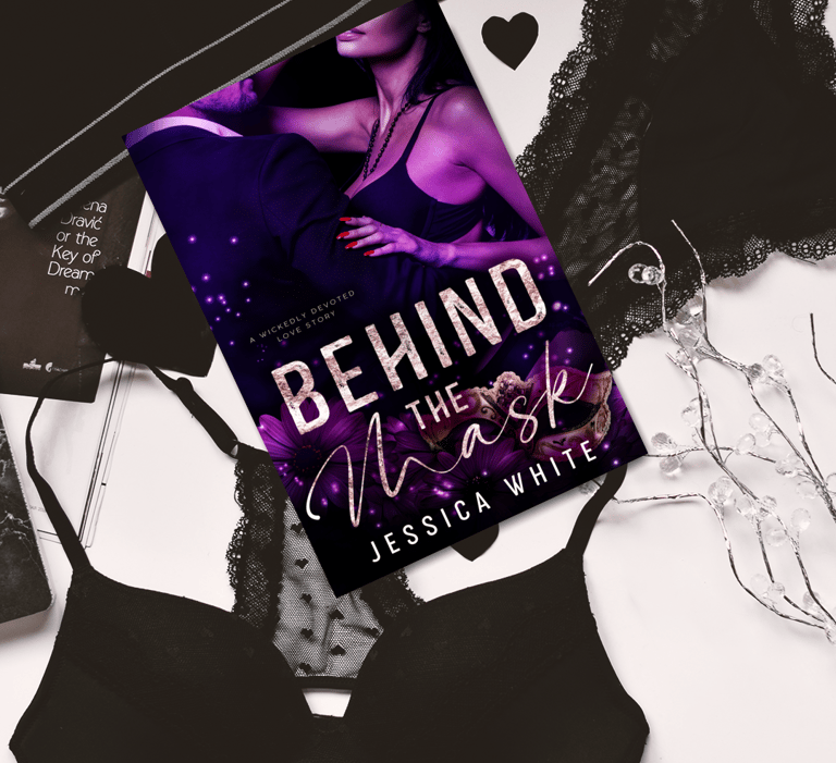 Behind the Mask A Wickedly Devoted Love Story