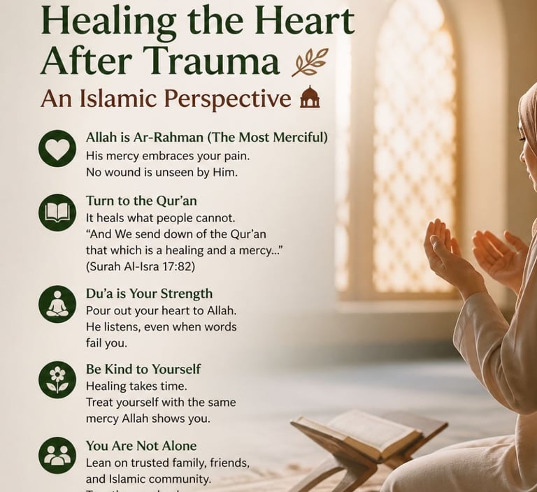 🕊️ Healing the Heart After Trauma — An Islamic Perspective 🕌  (2)