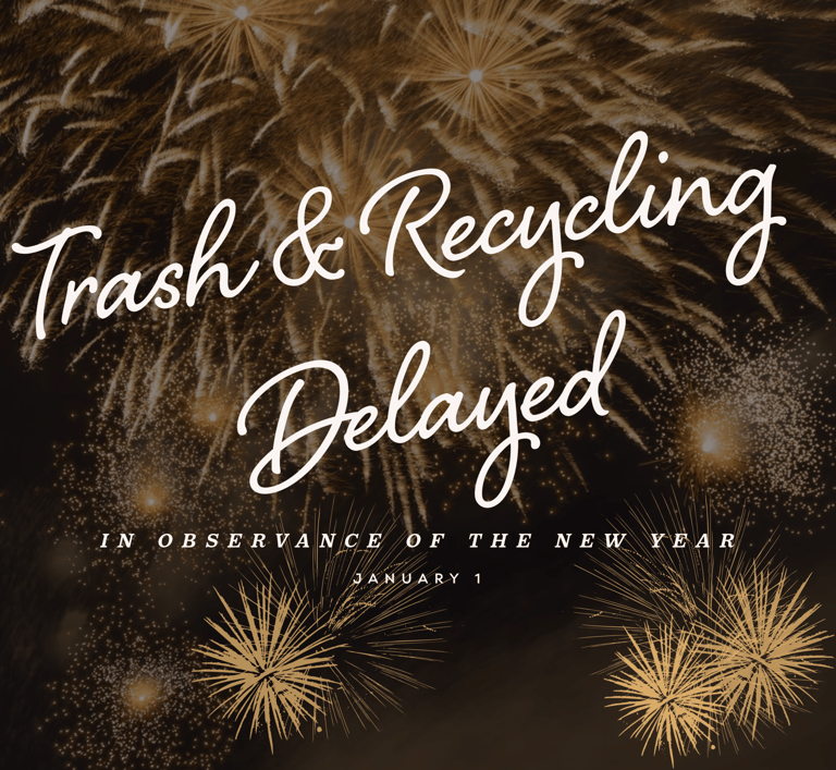Public Works social graphic noting trash and recycling collection is delayed in observance of the New Year.