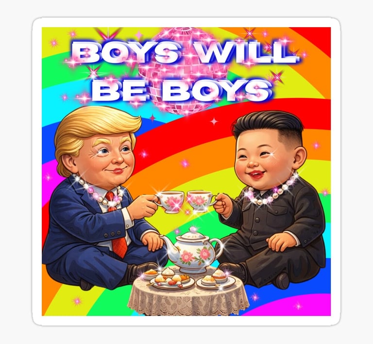 mini trump & Mini Kim having a tea party, with the captions boys will be boys