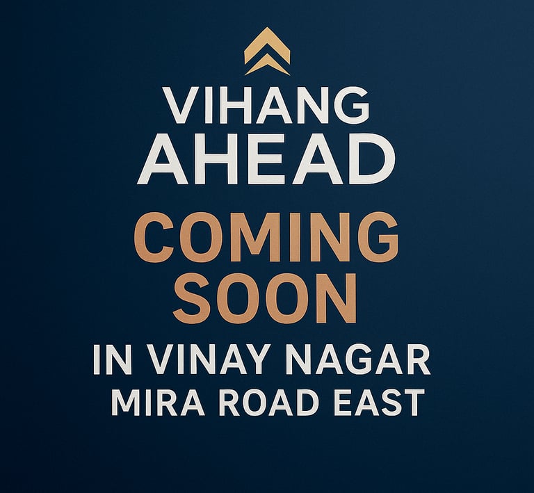 VIHANG AHEAD VINAY NAGAR MIRA ROAD EAST, VIHANG VINAY NAGAR MIRA ROAD EAST, VIHANG GROUP VINAY NAGAR MIRA ROAD EAST