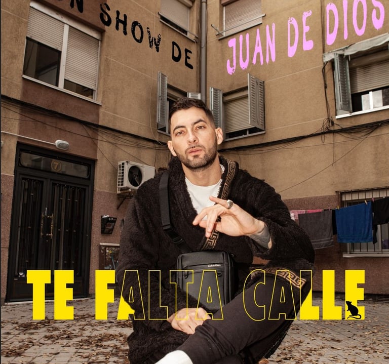 Juan de dios cartel de "TE FALTA CALLE"