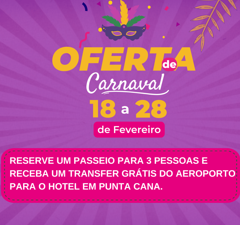 OFERTA DE PROMOÇÃO DE TRNAFER EM PUNTA CANA SE RESERVAR UM PASSEIO GANHA UM GRANFER GRATUITO