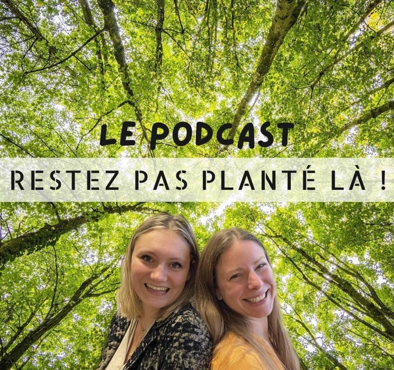 Podcast restez pas planté là