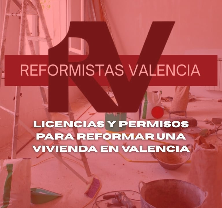 Licencias y permisos para reformar una vivienda en Valencia