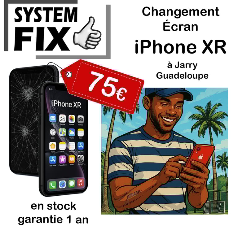 Changement écran iPhone XR en Guadeloupe à Jarry