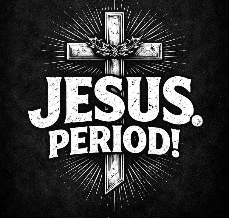 Black and white Christian graphic featuring a glowing cross and the text Jesus Period.