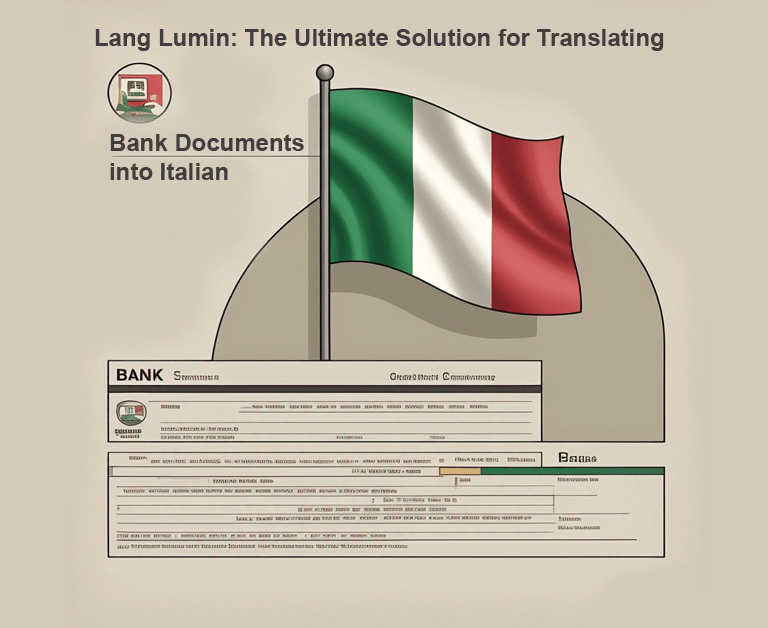 Lang Lumin: The Ultimate Solution for Translating Bank Documents into Italian