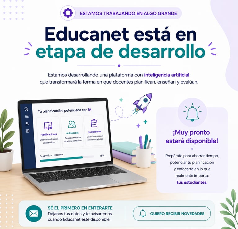 etapa de desarrollo educanet, pronto disponible