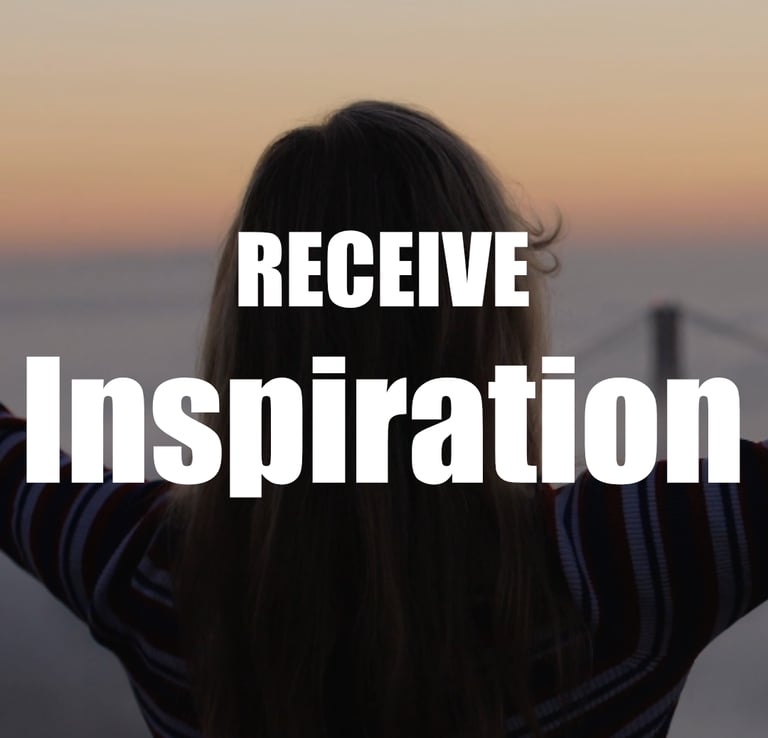 Receive Inspiration