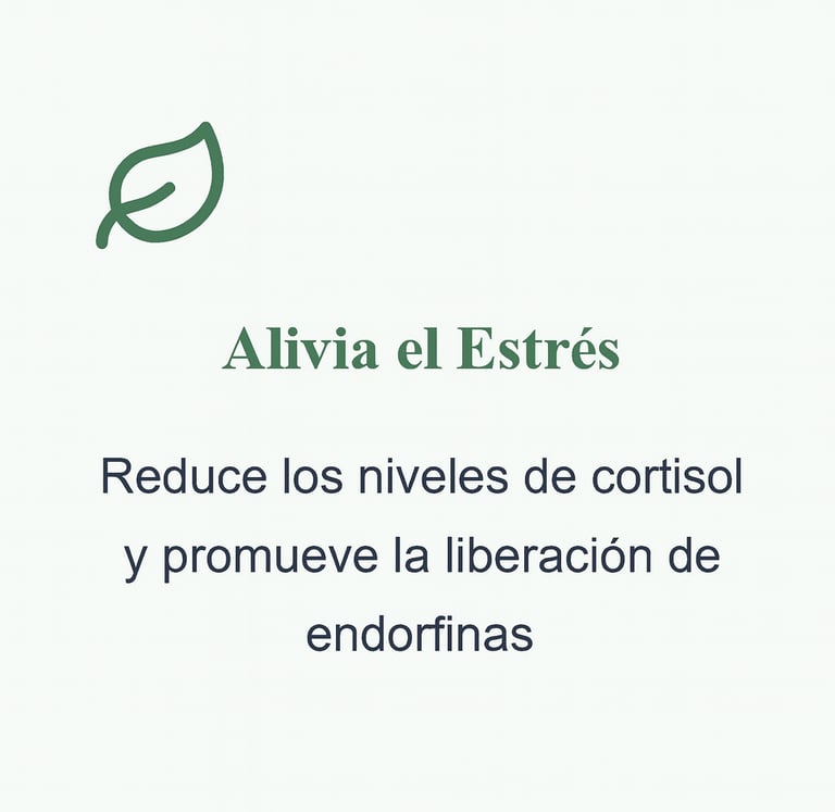 alivia el estres reduciendo los niveles de cortisol y promueve la liberación de endorfinas