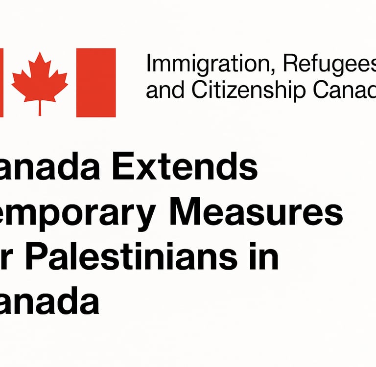 Canada Extends Temporary Measures for Palestinians in Canada