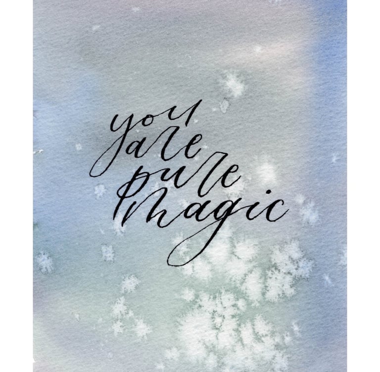watercolor background of muted greens and blues with "you are pure magic"