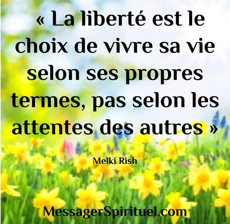 La liberté est le choix de vivre sa vie