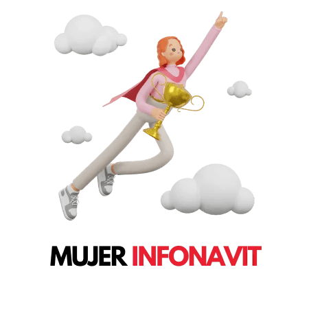 MUJER INFONAVIT: El Crédito Infonavit para Mujeres