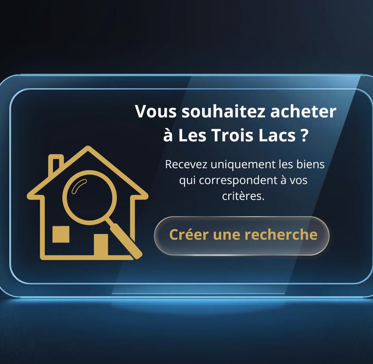 Acheter immobilier les Trois Lacs
