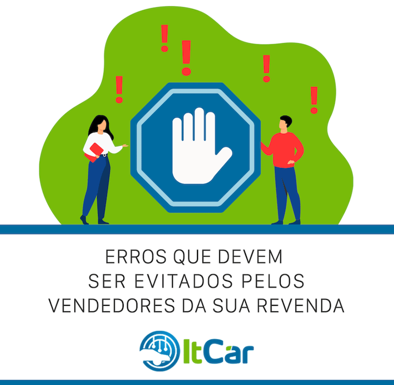 Erros que vendedores de veículos em revendas devem evitar para aumentar as vendas e melhorar resulta