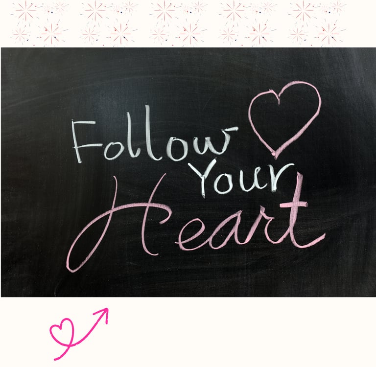 follow your heart suivre son coeur
