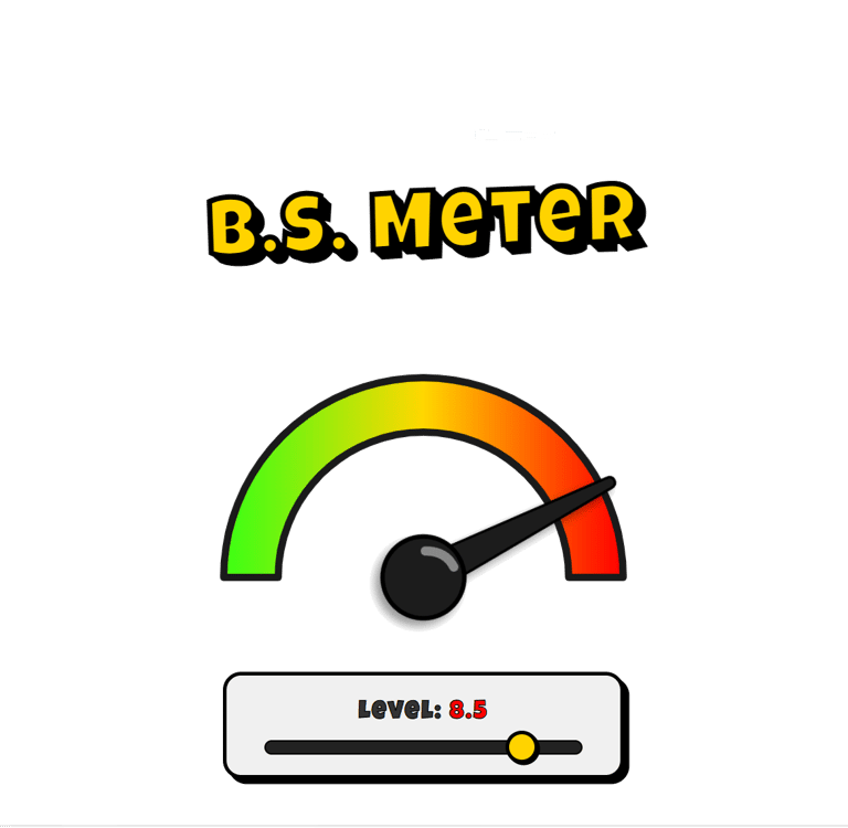 B.S. Meter graphic featuring a gauge with a green, yellow, and red scale, used to rate the level of nonsense or frustration.
