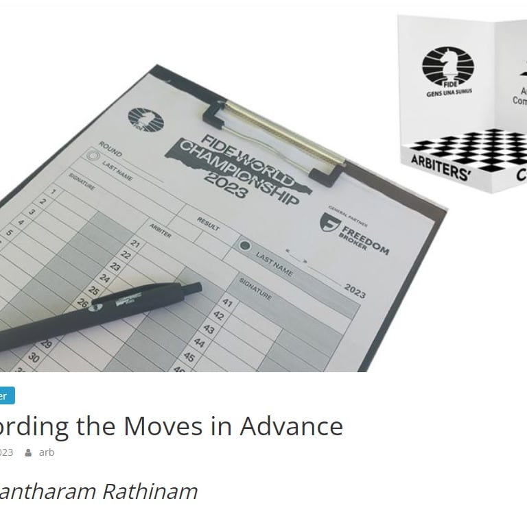 Recording the Moves in Advance by IA Anantharam Rathinam. FIDE Arbiters' Corner. Chess Clicks