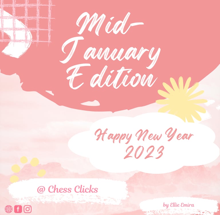 Mid-January Edition by Chess Clicks. Malaysia Chess Tournaments. Malaysian Chess. Catur Malaysia 