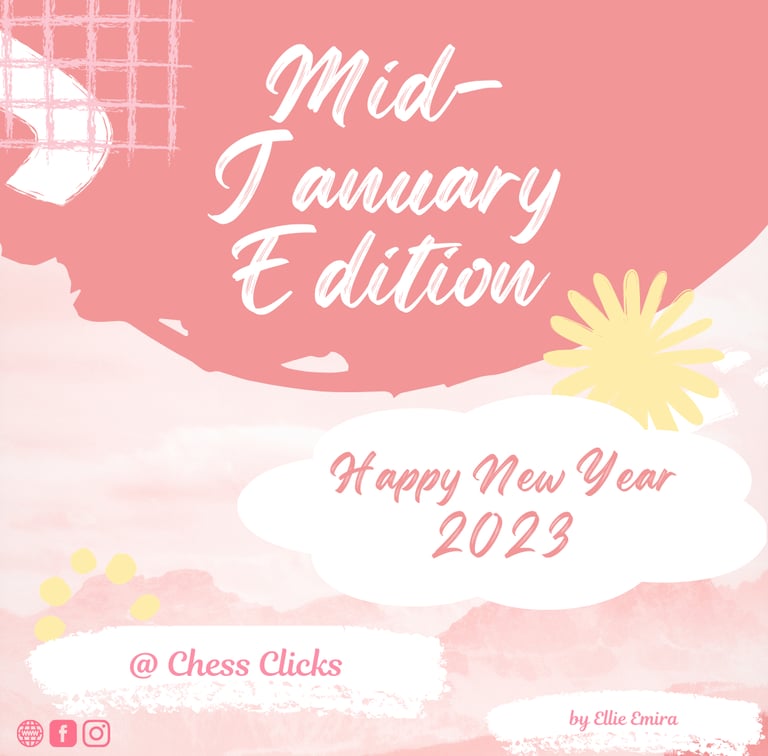 Mid-January Edition by Chess Clicks. Malaysia Chess Tournaments. Malaysian Chess. Catur Malaysia 