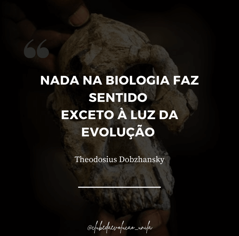 nada na biologia faz sentido exceto à luz da evolução