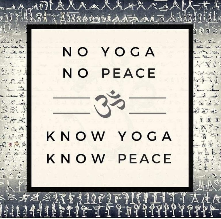 a picture of a sign that says no yoga no peace, know yoga know peace