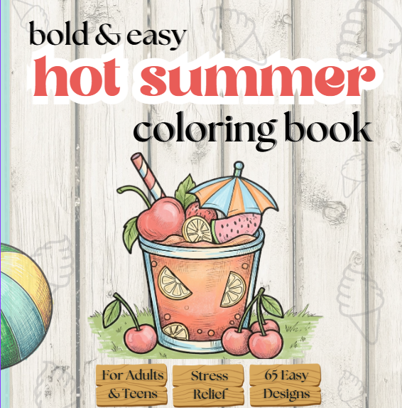 Bold and easy hot summer coloring book for adults and teens featuring 65 stress relief designs.