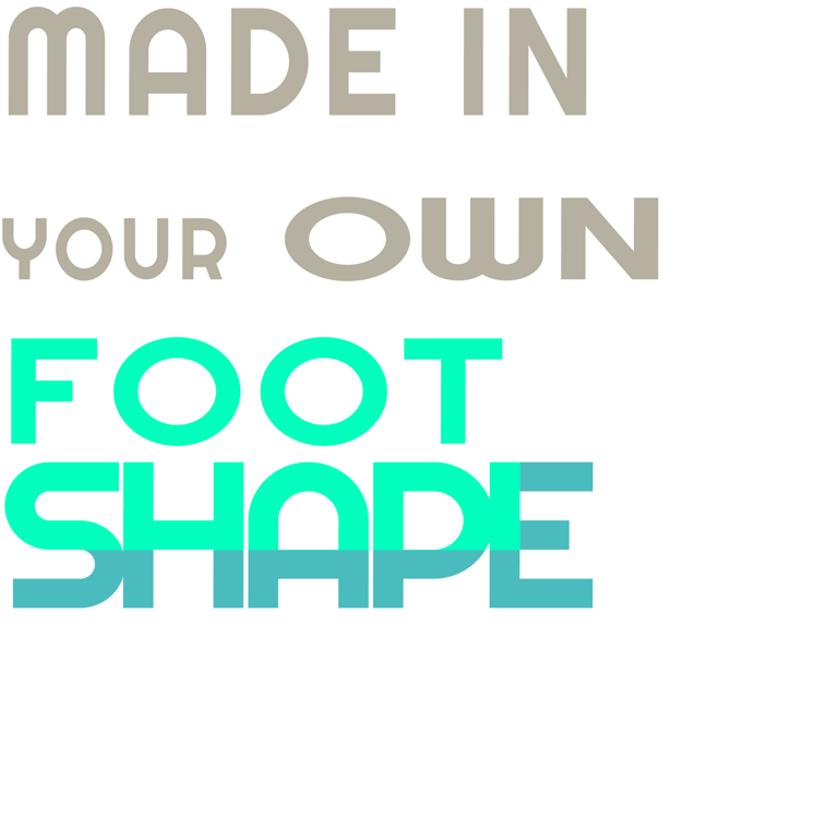 made in your own foot shape