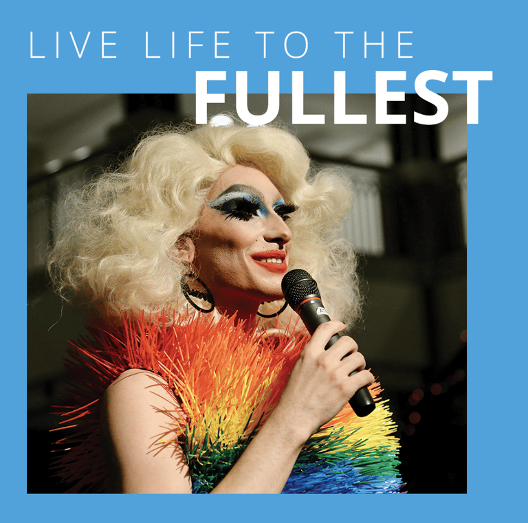 Live Life to the Fullest graphic with drag queen