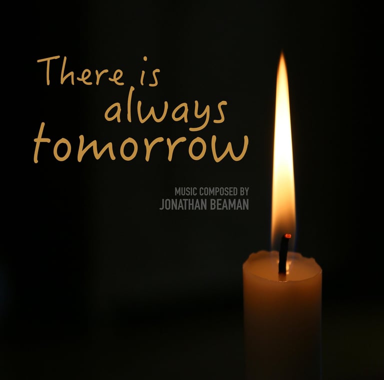 Cover art for instrumental soundtrack called There Is Always Tomorrow, composed by Jonathan Beaman