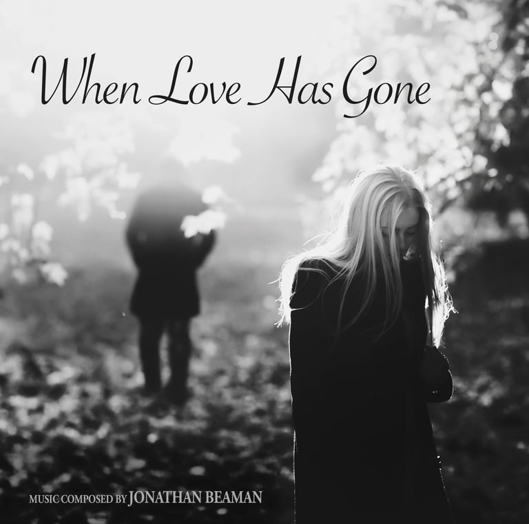Cover art for instrumental soundtrack called When Love Has Gone, composed by Jonathan Beaman