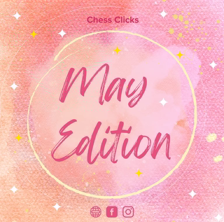 May Edition 2023 by Chess Clicks, Ellie Emira Syamimi. Chess Tournaments