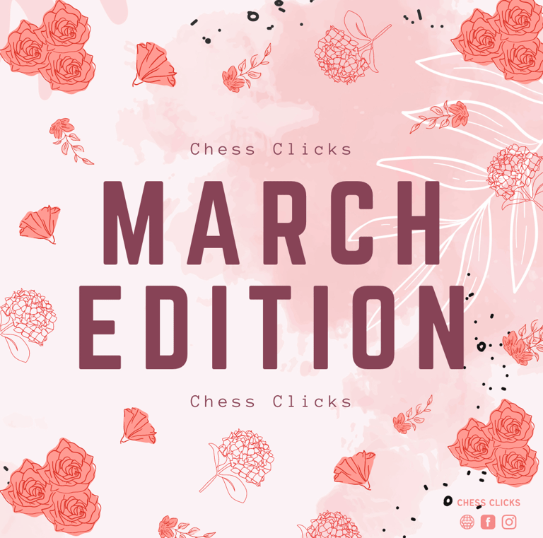 March Edition Chess Clicks