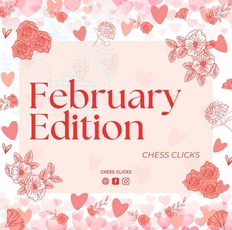 February Edition. Chess Tournaments. International Chess Tournaments. Malaysia Chess. Asia Chess. 