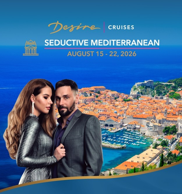 Desire Seductive Mediterranean Cruise August 2026