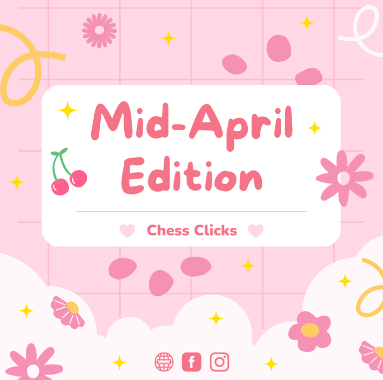 Mid-April Edition by Chess Clicks. Chess Tournaments Malaysia. International Chess Tournaments