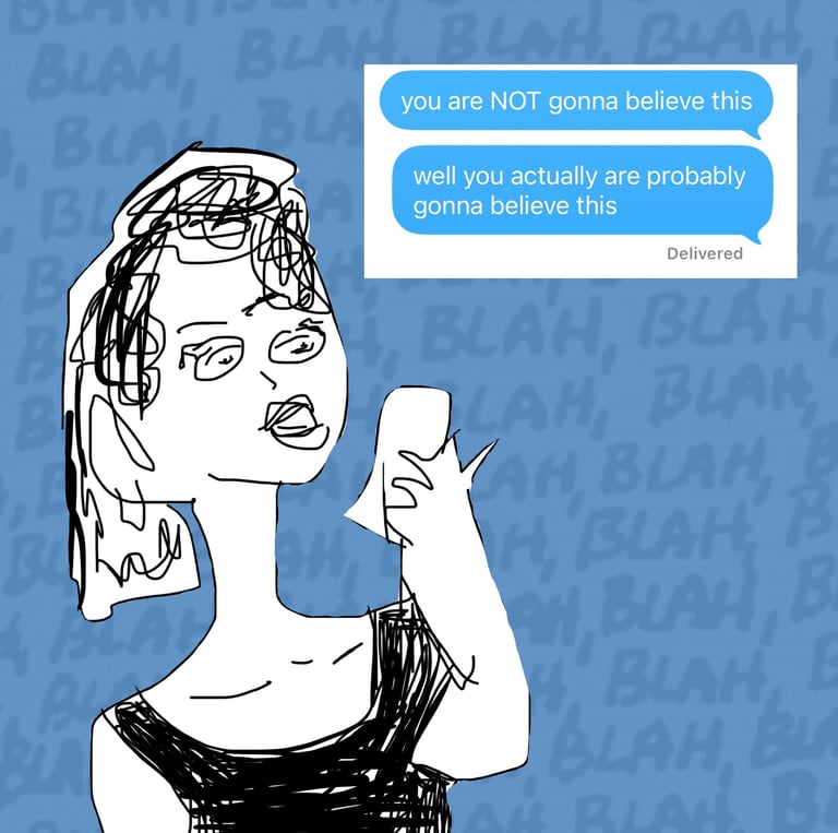 You are not gonna believe. Actually you are probably gonna believe this. Blah blah. Woman phone draw