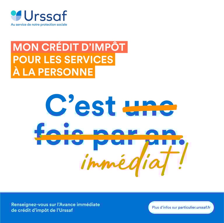 Affiche URSSAF "Mon crédit d'impôt pour les services à la personne c'est immédiat!"