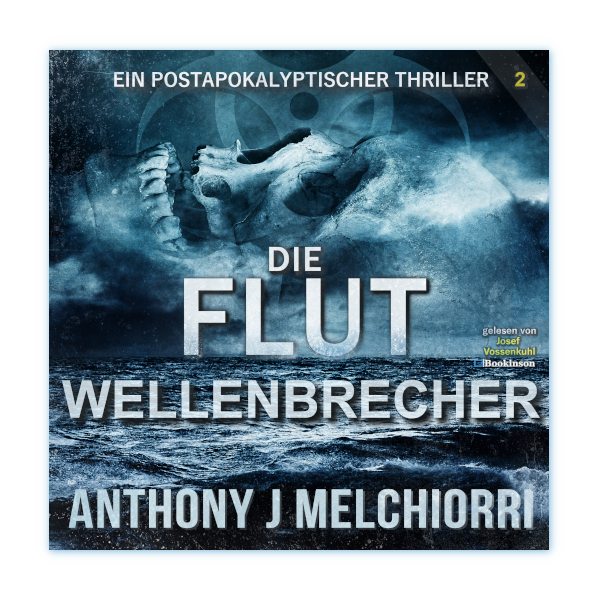 Wellenbrecher - Die Flut Band 2 von Anthony J. Melchiorri