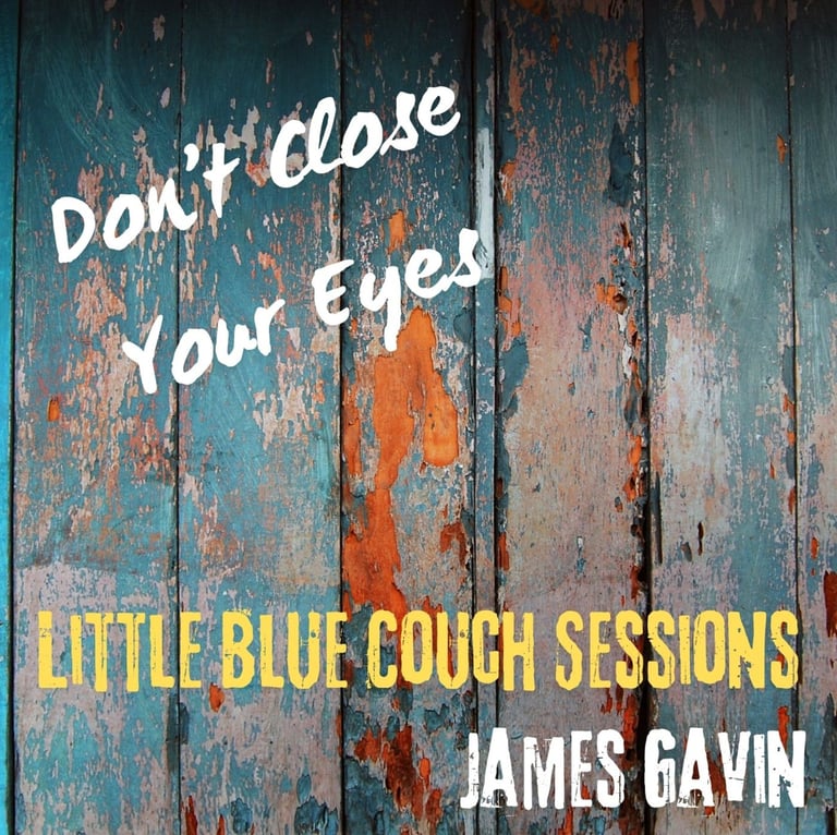 Don't Close Your Eyes (Little Blue Couch Sessions) - Single